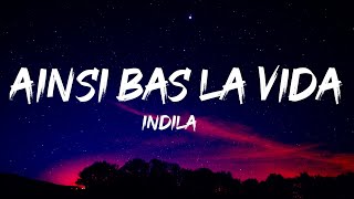 Indila  Ainsi Bas La Vida Lyrics [upl. by Mohr138]