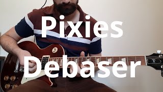 Pixies Debaser Guitar Cover [upl. by Alleul]