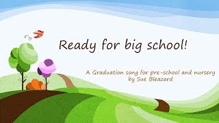 Ready for big school EYFS graduation song [upl. by Schiffman236]