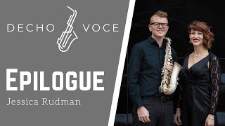 Epilogue for Voice and Alto Saxophone 2007  Jessica Rudman [upl. by Enimrej]