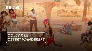 Dolby X LG Desert Wanderers [upl. by Lambertson]