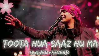 toota huwa saaz ho mein khud se hi naraz ho mein sad broken arijitsingh jubinnautiyal [upl. by Jaban]