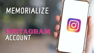 How To Memorialize an Instagram Account 2024 [upl. by Anilas275]