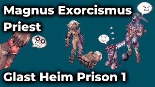 The Grind  Magnus Exorcismus Priest at Glast Heim Prison 1  Ragnarok Zero [upl. by Chip]