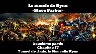 Le Monde de Rynn  Partie II  Chapitre 17 [upl. by Hesoj]