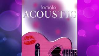 Female Acoustic Full Album [upl. by Okram503]