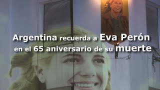 Argentina recuerda a quotEvita Perónquot en el 65 aniversario de su muerte [upl. by Root]