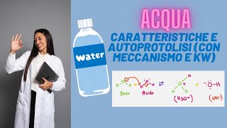 LACQUA H2O CARATTERISTICHE E AUTOPROTOLISI CON MECCANISMO  BIOLOGIA LEZIONE 3 [upl. by Atenaz816]