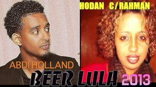 Abdi Holland iyo Hodan Abdirahman BEER LULA 2013 [upl. by Inafit]