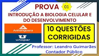 INTRODUÇÃO A BIOLOGIA CELULAR E DO DESENVO  10 QUESTÕES CORRIGIDAS DA UNOPAR  ANHANGUERA  PROVA 1 [upl. by Woo]