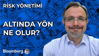 Risk Yönetimi  Altında Yön Ne Olur  15 Kasım 2024 [upl. by Asyen132]