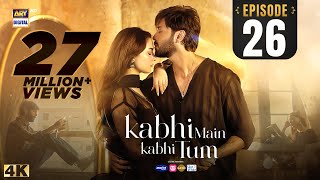 Kabhi Main Kabhi Tum Episode 26  Fahad Mustafa  Hania Aamir  7 Oct 2024 Eng Sub  ARY Digital [upl. by Anaik]