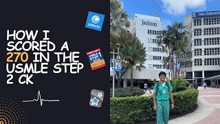 How I scored a 270 in the USMLE Step 2 CK I Resources and tips [upl. by Anomor]