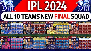 IPL 2024  All Team New Final Squad  IPL Team 2024 Players List  IPL All Team Squad 2024 IPL News [upl. by Liw]