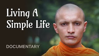 Living A Simple Life  Original Buddhist Documentary [upl. by Oren158]