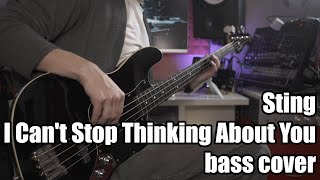 Sting  I Cant Stop Thinking About You Bass cover with tabs [upl. by Ellinnet]