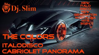 THE KOLORS  ITALODISCO  Cabriolet Panorama  Dj Slim  New Italo Disco New Generation 2024 [upl. by Mcnalley]