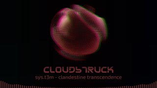 syst3m  clandestine transcendence  Cloudstruck OST [upl. by Gnoht406]