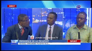 EQUINOXE SOIR PRÉSIDENCE FECAFOOT Seidou MBOMBO NJOYA ELU EQUINOXE TV [upl. by Halliday]