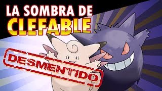 Desmintiendo teorías 2 Gengar y Clefable [upl. by Octavus]