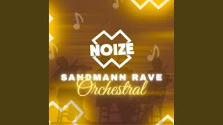 SANDMANN RAVE ORCHESTRAL Version [upl. by Benedix]