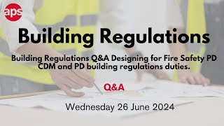 Building Regulations QampA Designing for Fire Safety PD CDM and PD building regulations duties [upl. by Aicillyhp326]