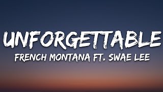 French Montana  Unforgettable Lyrics ft Swae Lee [upl. by Rudman]