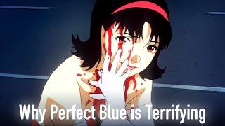 Why Perfect Blue is Terrifying [upl. by Halilahk]