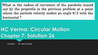 What is the radius of curvature of the parabola traced out by the projectile in the previous problem [upl. by Olegnalehcim]