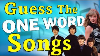 One Word Song Titles🎵Guess The Song Music Quiz🎶 [upl. by Nhguavahs]