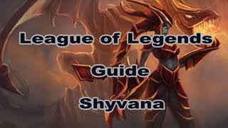 Lets Play League of Legends German HD  Shyvana Guide [upl. by Rotce687]