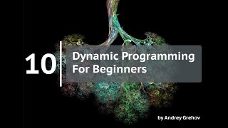 10 Two Dimensional Problem Dynamic Programming for Beginners [upl. by Obrien181]