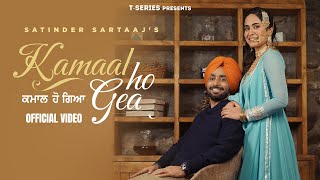 Kamaal Ho Gea Official Video Satinder Sartaaj  Manan Bhardwaj  Bhindder B  Latest Punjabi Songs [upl. by Kizzee]