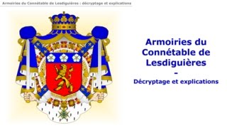 Les armoiries du Connétable de Lesdiguières  Décryptage et explications  Héraldique européenne [upl. by Valaria573]