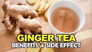 Ginger Tea Benefits and Side Effects [upl. by Ahsiya62]