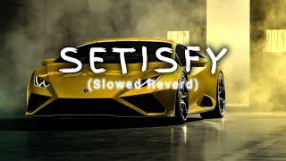 Satisfy  Imran Khan Slowed Reverd  Gaddi Lamborghini Slowed Song  Attitude Slowed Reverd song [upl. by Sidonius994]