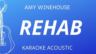 Rehab  Amy Winehouse Karaoke Acoustic Guitar [upl. by Berliner]