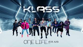 Klass quot1 Life Eh Ahquot Feat Tommy Ruiz  Official Release [upl. by Caldeira]