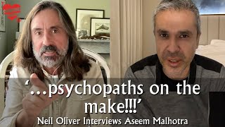 Neil Oliver Interviews Aseem Malhotra  Psychopaths on the make [upl. by Anyg]