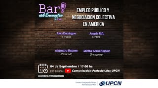 Bar del Encuentro 2° Ciclo  “ Empleo público y Negociación Colectiva en América ” [upl. by Zapot]