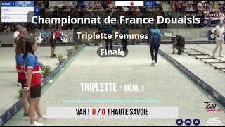 CDF  Triplette Femme  Douaisis  Finale  Var VS Haute Savoie  23062024 [upl. by Dever779]