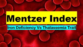 Mentzer Index Iron Deficiency Anemia Vs Thalassemia Trait [upl. by Yseult]