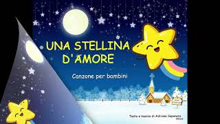 UNA STELLINA DAMORE  canzone di Natale per bambini [upl. by Anelah]