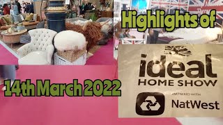 Highlights of Ideal Home Show 14th March 2022 [upl. by Ennaylime]