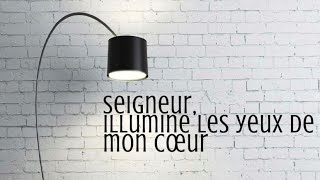 Seigneur Illumine les yeux de mon cœur 9  CédrickN [upl. by Kendrah]