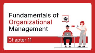 Chapter 11  Fundamentals of Organizational Management [upl. by Gardia]