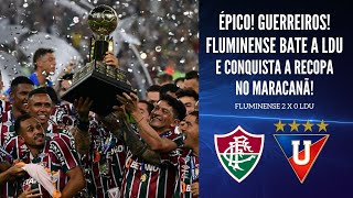 ÉPICO FLUMINENSE VENCE A LDU NA RECOPA COM DOIS GOLS DE JHON ARIAS EM JOGO EMOCIONANTE NO MARACANÃ [upl. by Hansel]