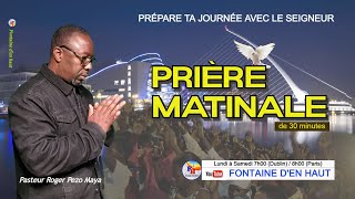 Prière matinale en direct  PRÉPARE TA JOURNÉE AVEC LE SEIGNEUR  Pasteur Roger Pezo Maya [upl. by Alarice581]