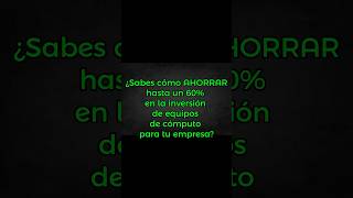 Cómo Ahorrar hasta un 60 en la compra de computadores para tu empresa [upl. by Naneek]