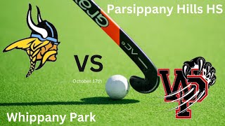 Parsippany Hills vs Whippany Park Girls Varsity Field Hockey 101724 [upl. by Menashem351]